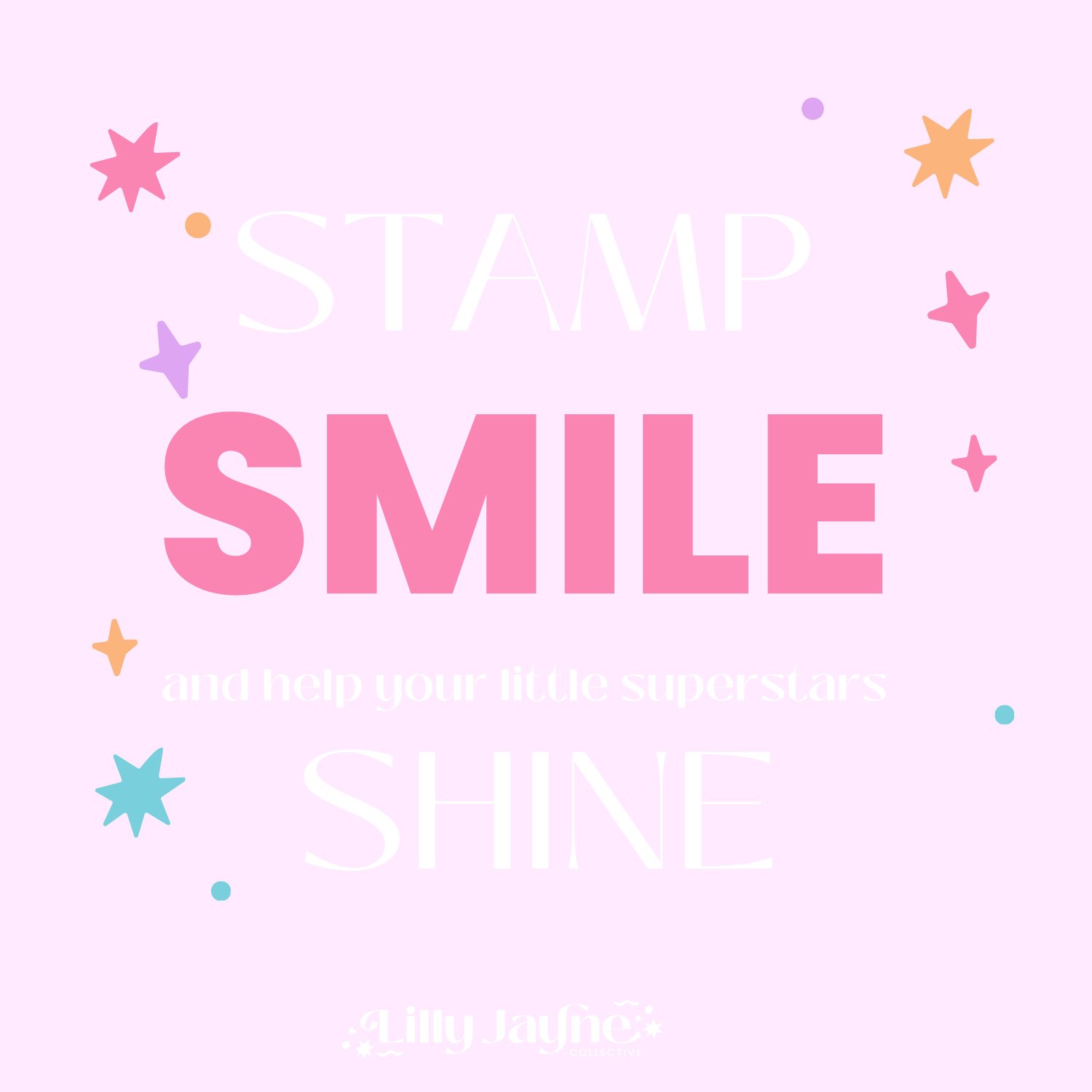 Motivational quote 'Stamp Smile and believe in your own story. Shine' on a pink background with stars.