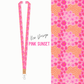 ** PRE-ORDER for Early FEB  ** Pink Sunset Fabric Lanyard
