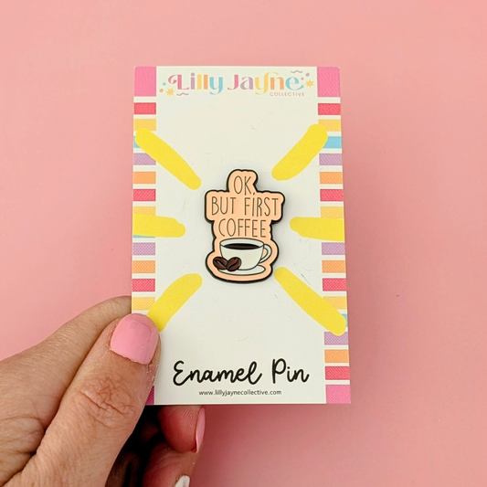 But first Coffee Enamel Pin