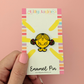 Little Miss Sunshine Enamel Pin