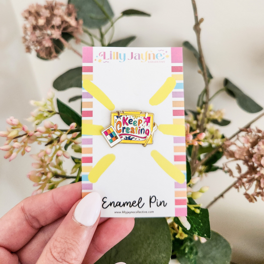 Keep Creating Enamel Pin