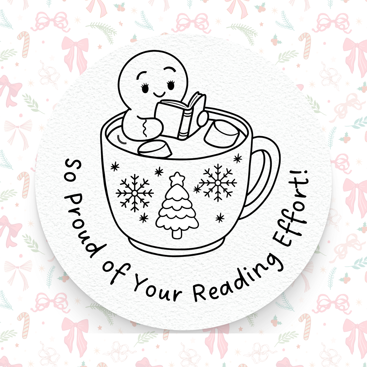 🎁 Christmas Gingerbread "So Proud of Your Reading Effort!"☃️🍪 – Pre-Ink Stamp