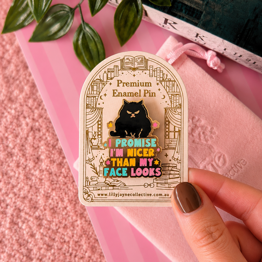** Coming 21 May ** I promise I'm nicer than my face looks | Premium Hard Enamel Pin Collection ✨