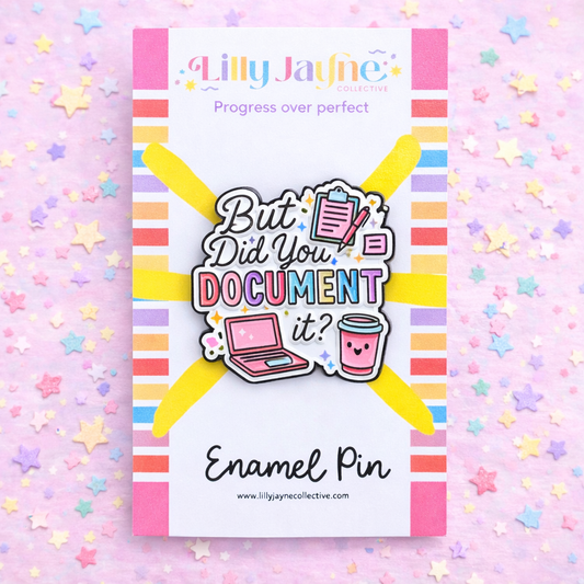 Enamel pin with 'But Did You Document It?' design on a colorful star-patterned background